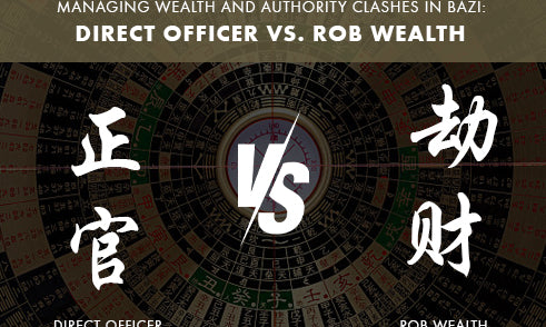 What to Do When Direct Officer Clashes with Rob Wealth in Bazi?