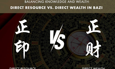 What to Do When Direct Resource Clashes with Direct Wealth in Bazi?
