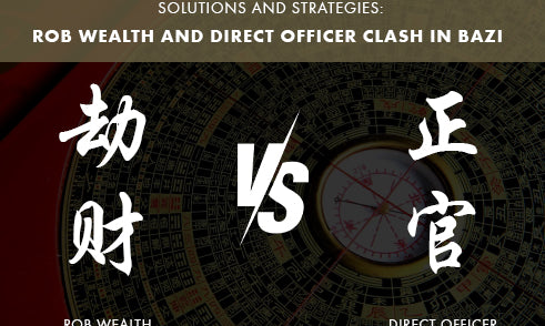 What to Do When Rob Wealth Clashes with Direct Officer in Bazi?