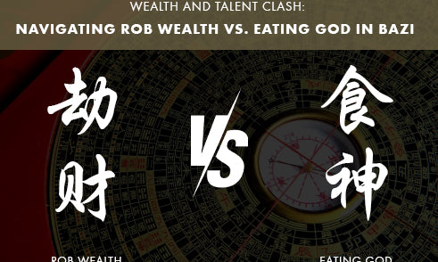 What to Do When Rob Wealth Clashes with Eating God in Bazi?