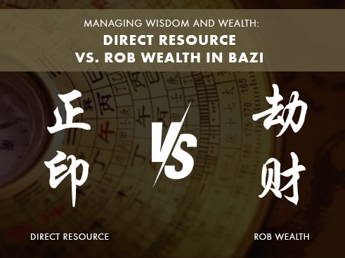 What to Do When Direct Resource Clashes with Rob Wealth in Bazi?
