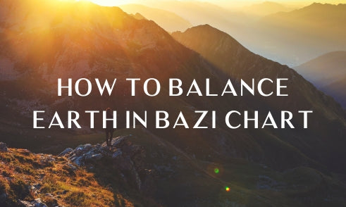 How to Balance Earth in Bazi Chart?