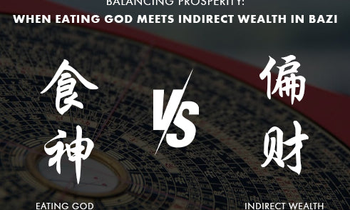 What to Do When Eating God Clashes with Indirect Wealth in Bazi?