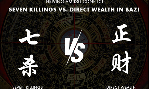 What to Do When Seven Killings Clashes with Direct Wealth in Bazi?