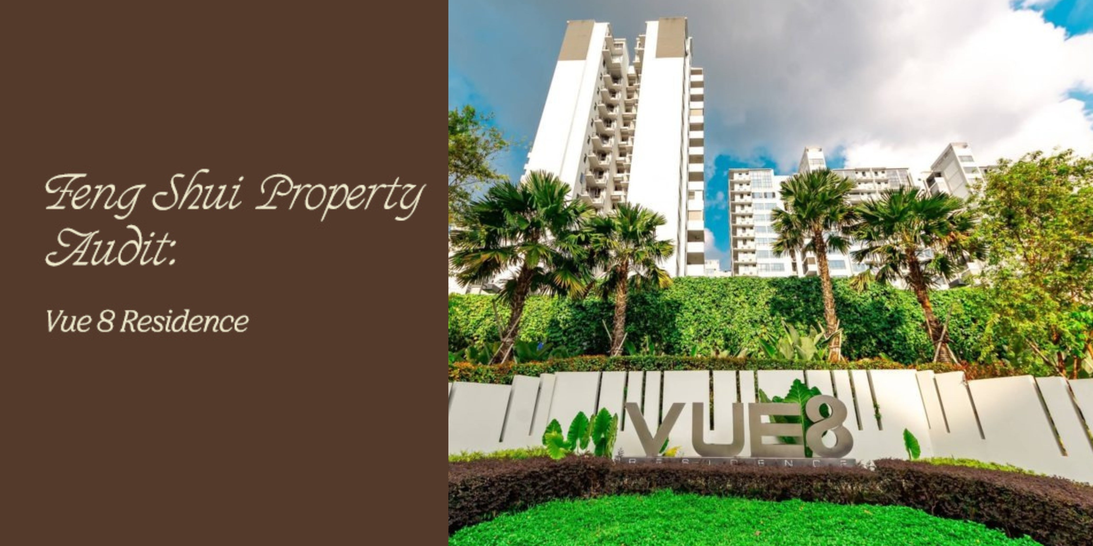 Feng Shui Property Audit of Vue 8 Residence