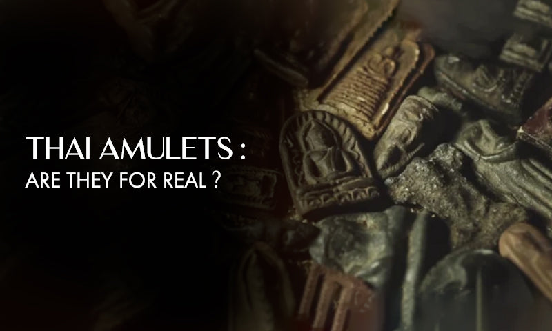 Thai Amulets: Are They for Real?